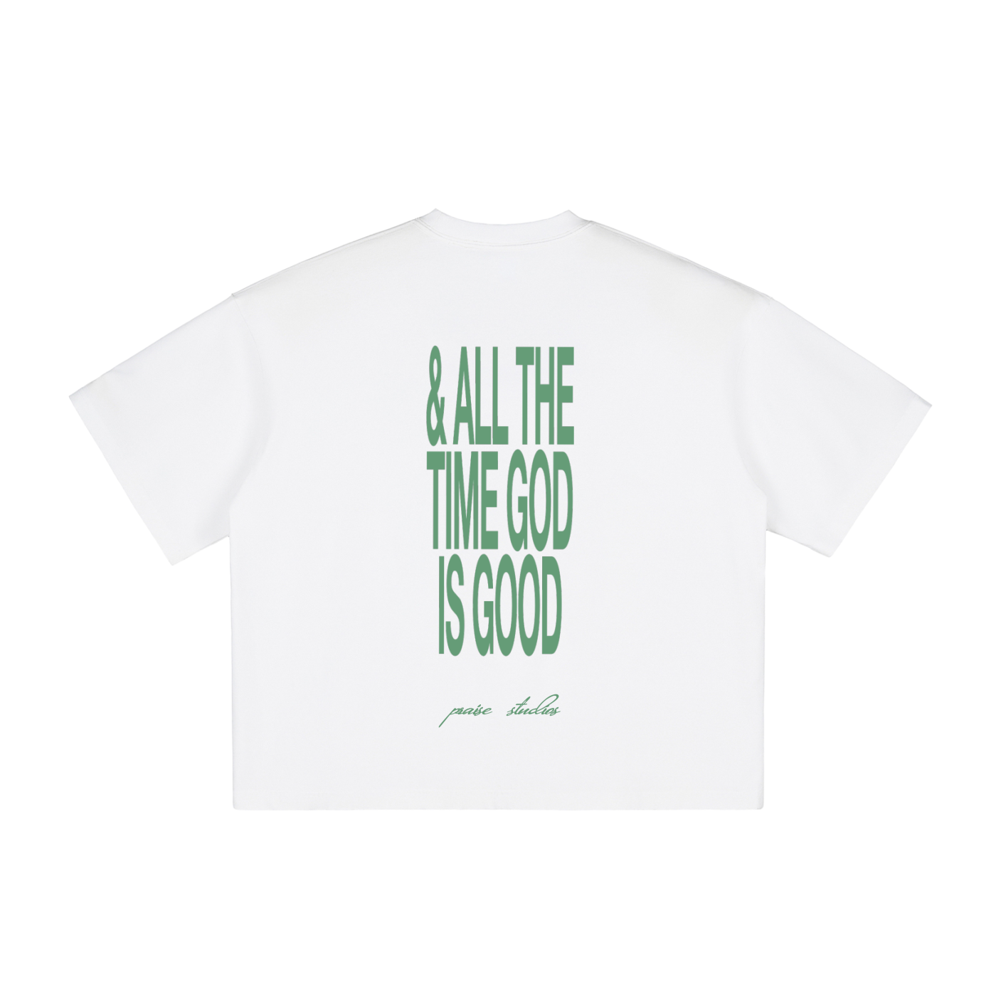 GOD IS GOOD ALL THE TIME | boxy tee